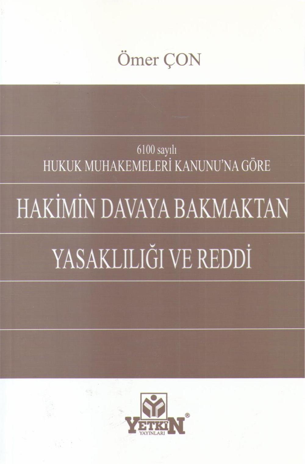 Hakimin Davaya Bakmaktan Yasaklılığı ve Reddi