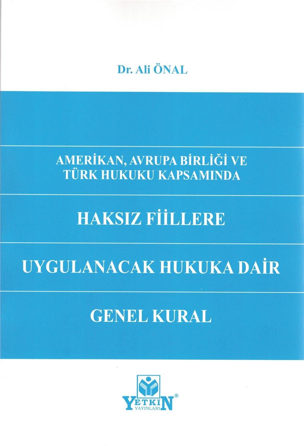 Haksız Fiillere Uygulanacak Hukuka Dair Genel Kural