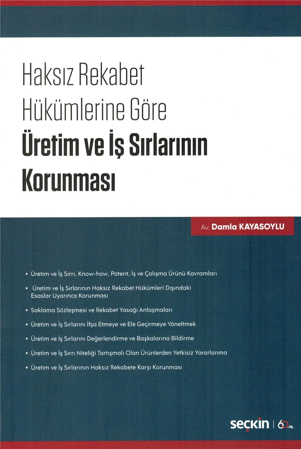 Haksız Rekabet Hükümlerine Göre Üretim ve İş Sırlarının Korunması