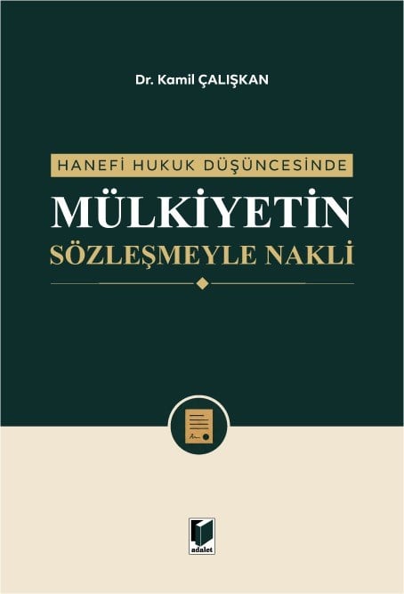 Hanefi Hukuk Düşüncesinde Mülkiyetin Sözleşmeyle Nakli