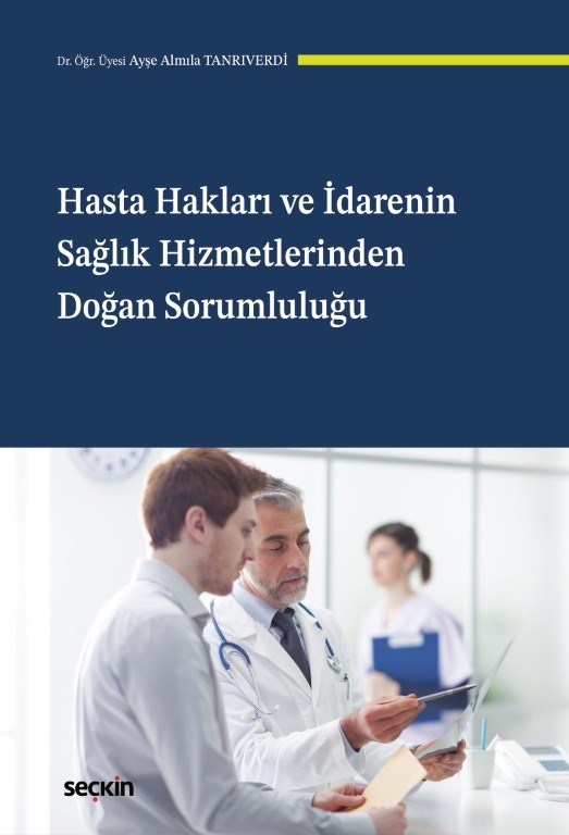 Hasta Hakları ve İdarenin Sağlık Hizmetlerinden Doğan Sorumluluğu