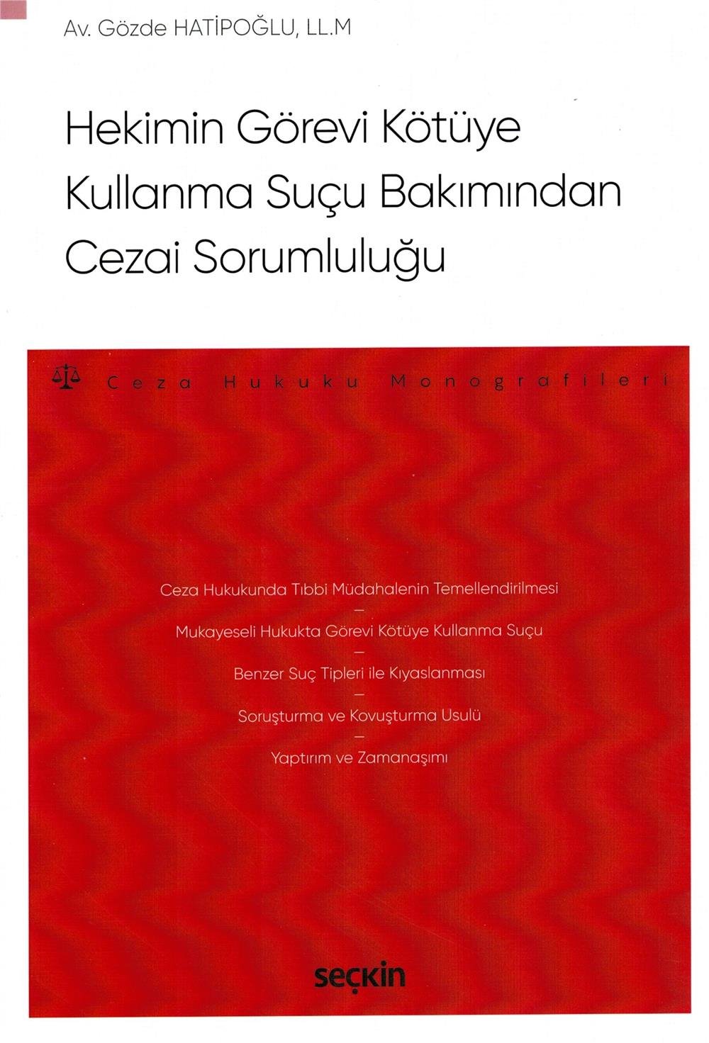 Hekimin Görevi Kötüye Kullanma Suçu Bakımından Cezai Sorumluluğu