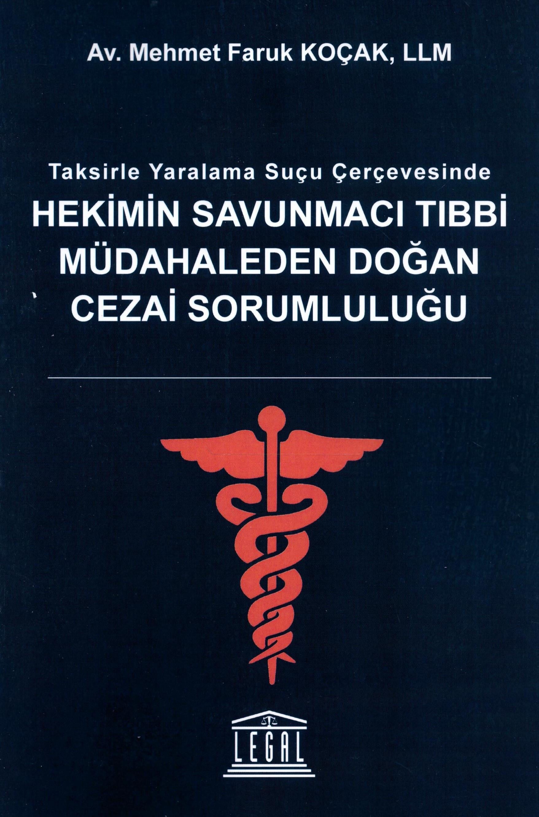 Hekimin Savunmacı Tıbbi Müdahaleden Doğan Cezai Sorumluluğu
