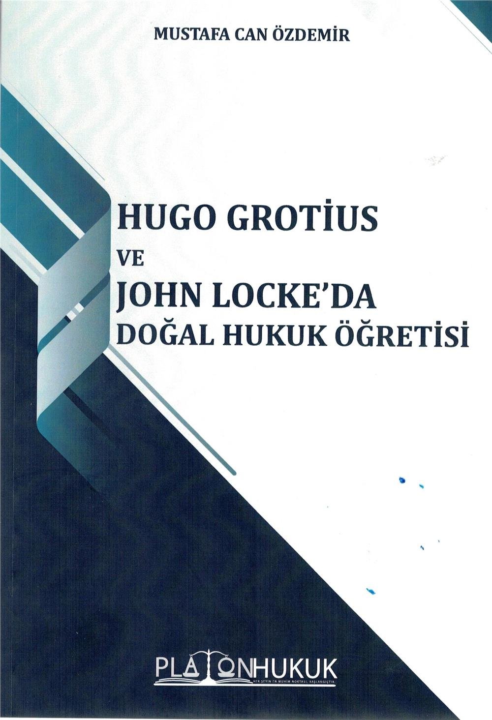 Hugo Grotius ve John Locke'da Doğal Hukuk Öğretisi