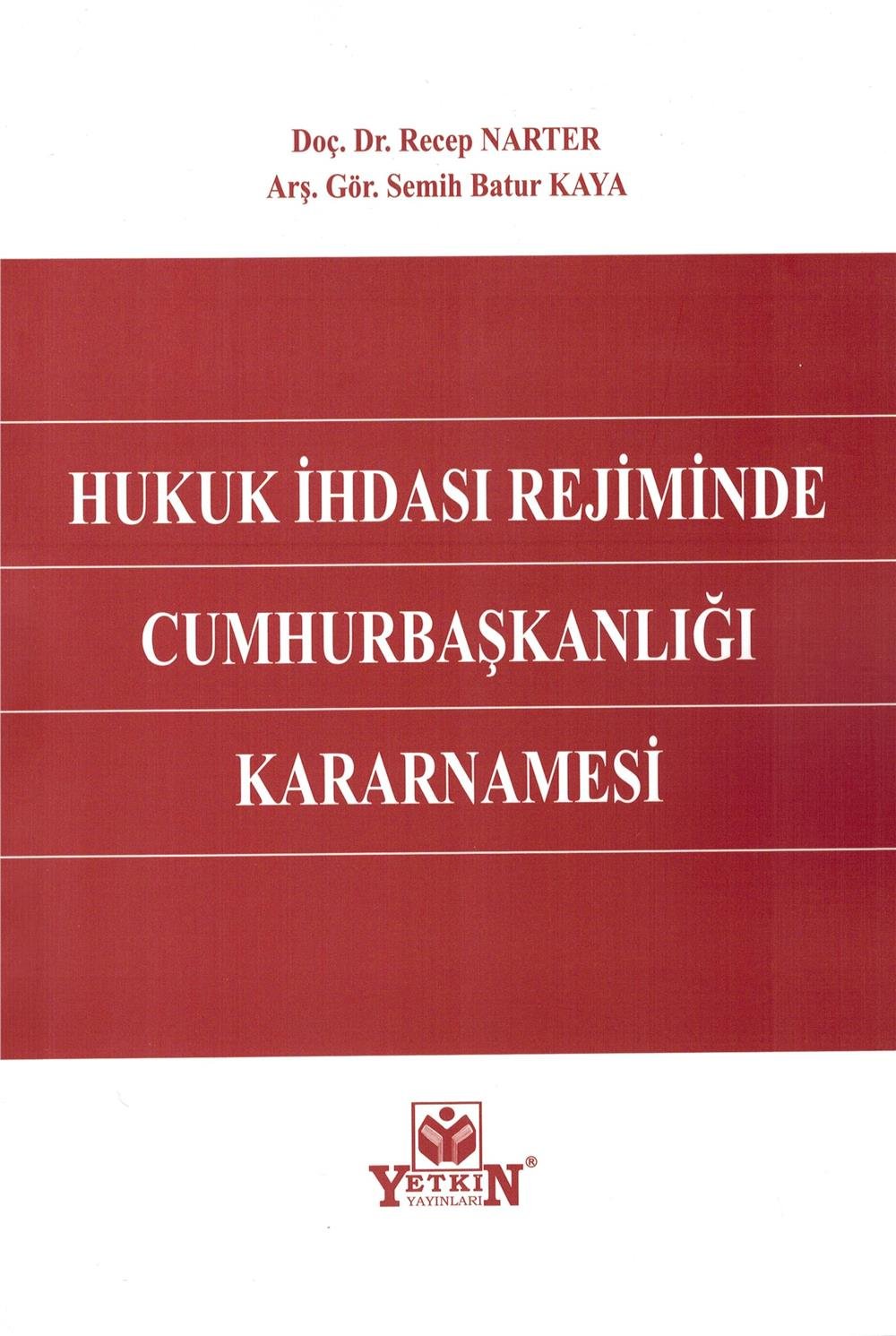 Hukuk İhdası Rejiminde Cumhurbaşkanlığı Kararnamesi