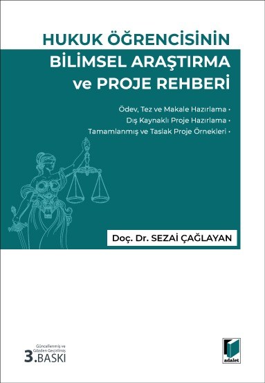 Hukuk Öğrencisinin Bilimsel Araştırma ve Proje Rehberi