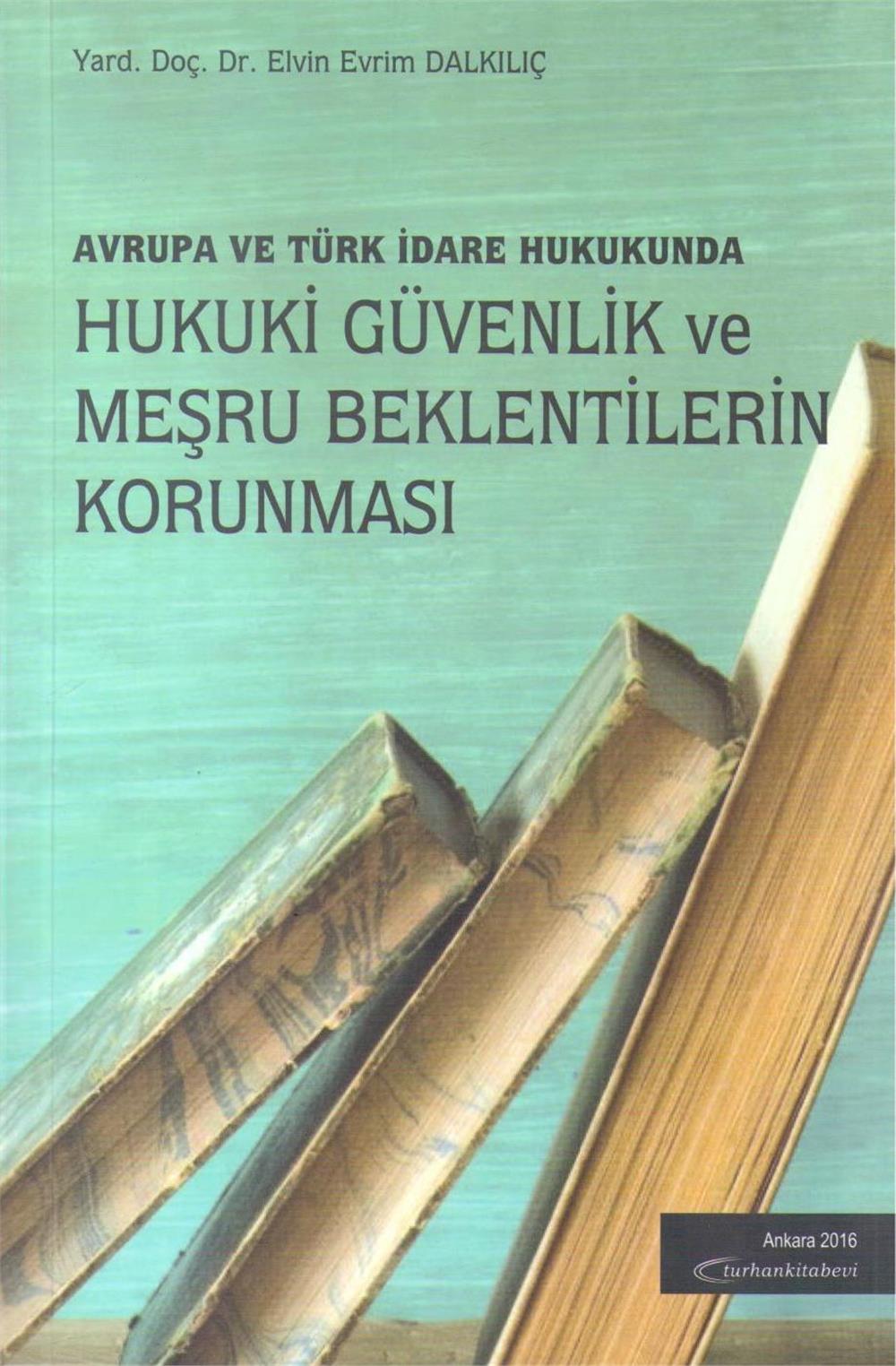 Hukuki Güvenlik ve Meşru Beklentilerin Korunması