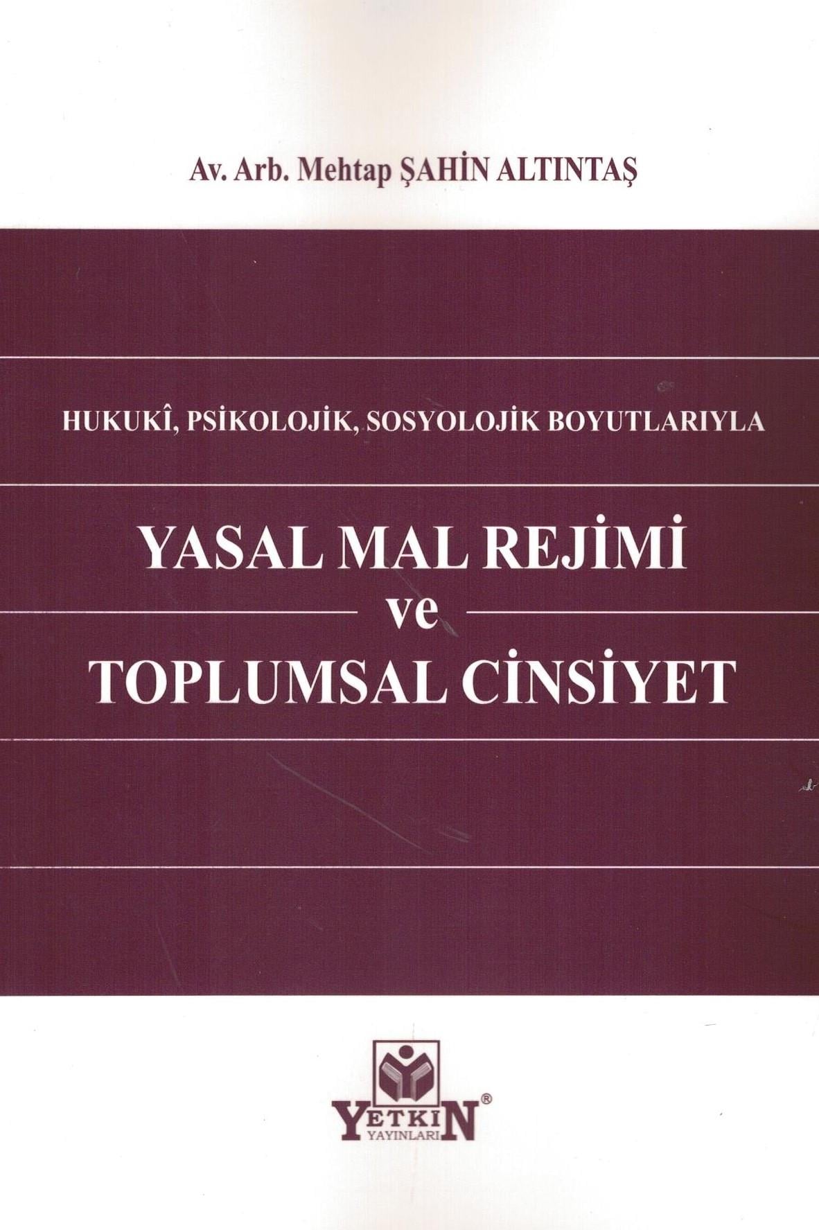 Hukuki, Psikolojik, Sosyolojik Boyutlarıyla Yasal Mal Rejimi ve Toplumsal Cinsiyet