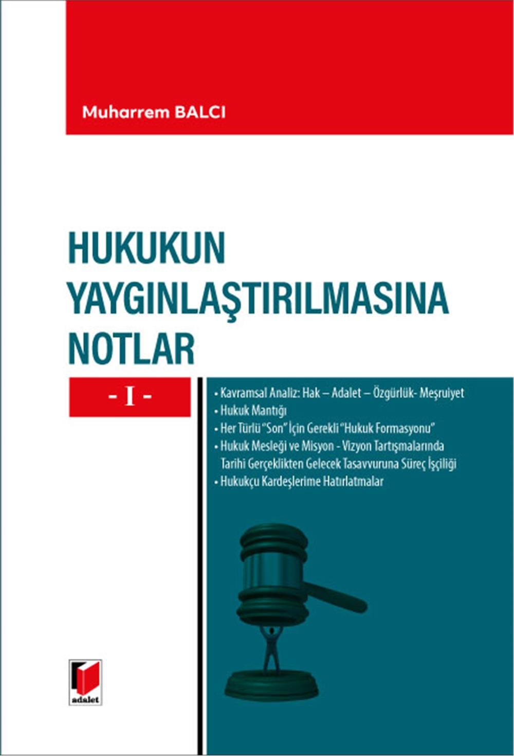 Hukukun Yaygınlaştırılmasına Notlar -I-