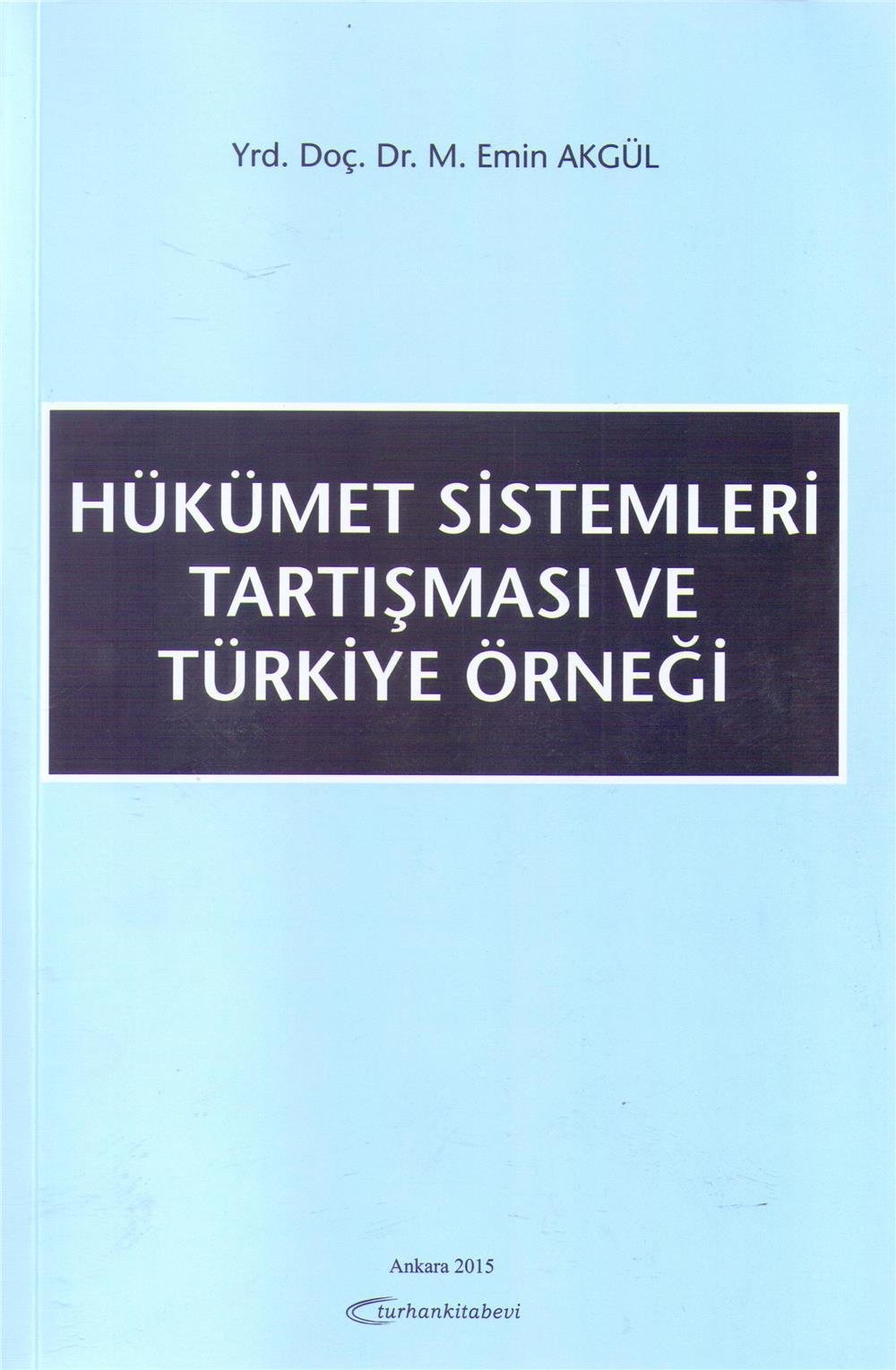 Hükümet Sistemleri Tartışması ve Türkiye Örneği