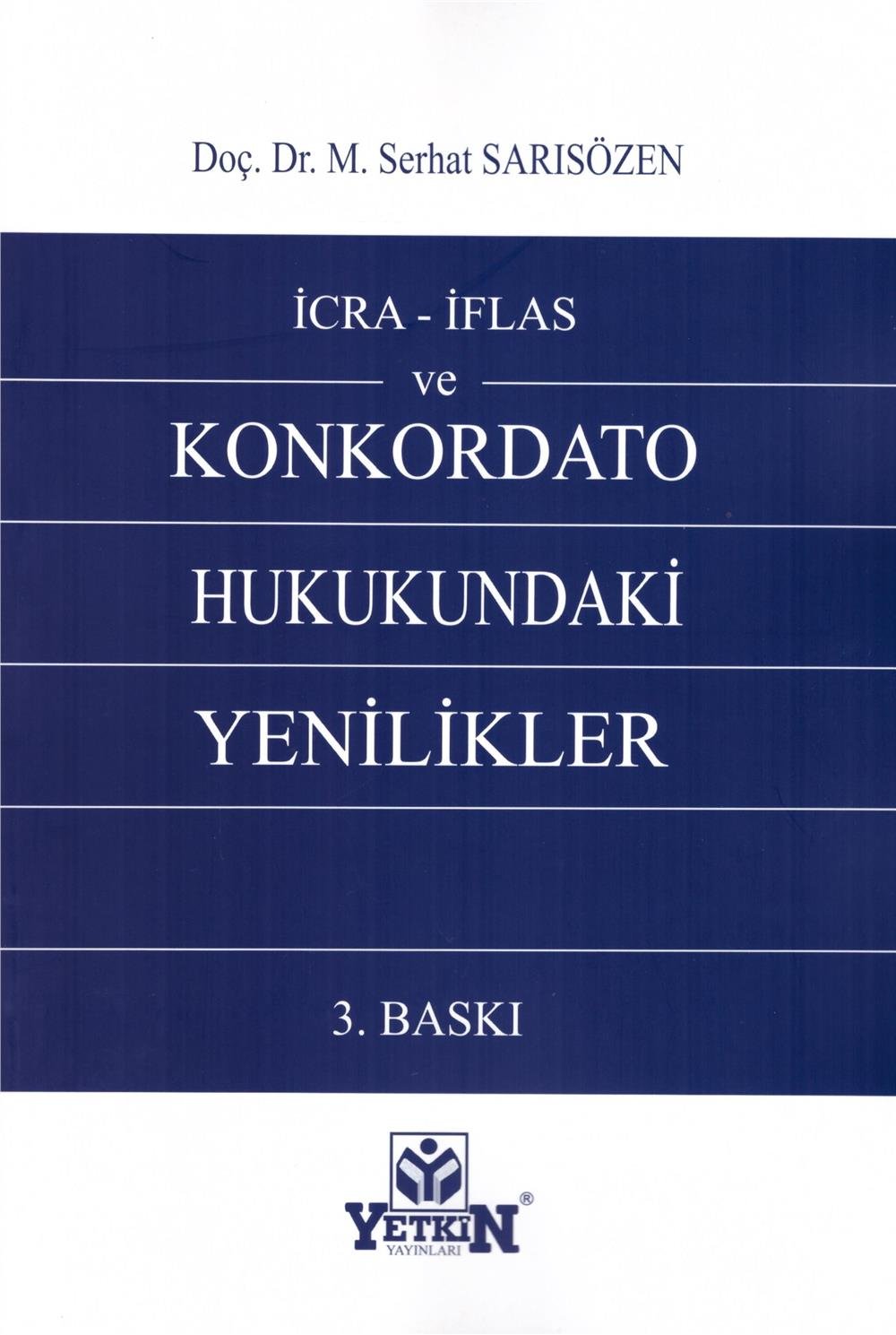İcra - İflas ve Konkordato Hukukundaki Yenilikler