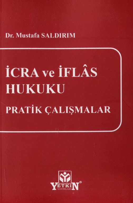 İcra ve İflâs Hukuku Pratik Çalışmalar