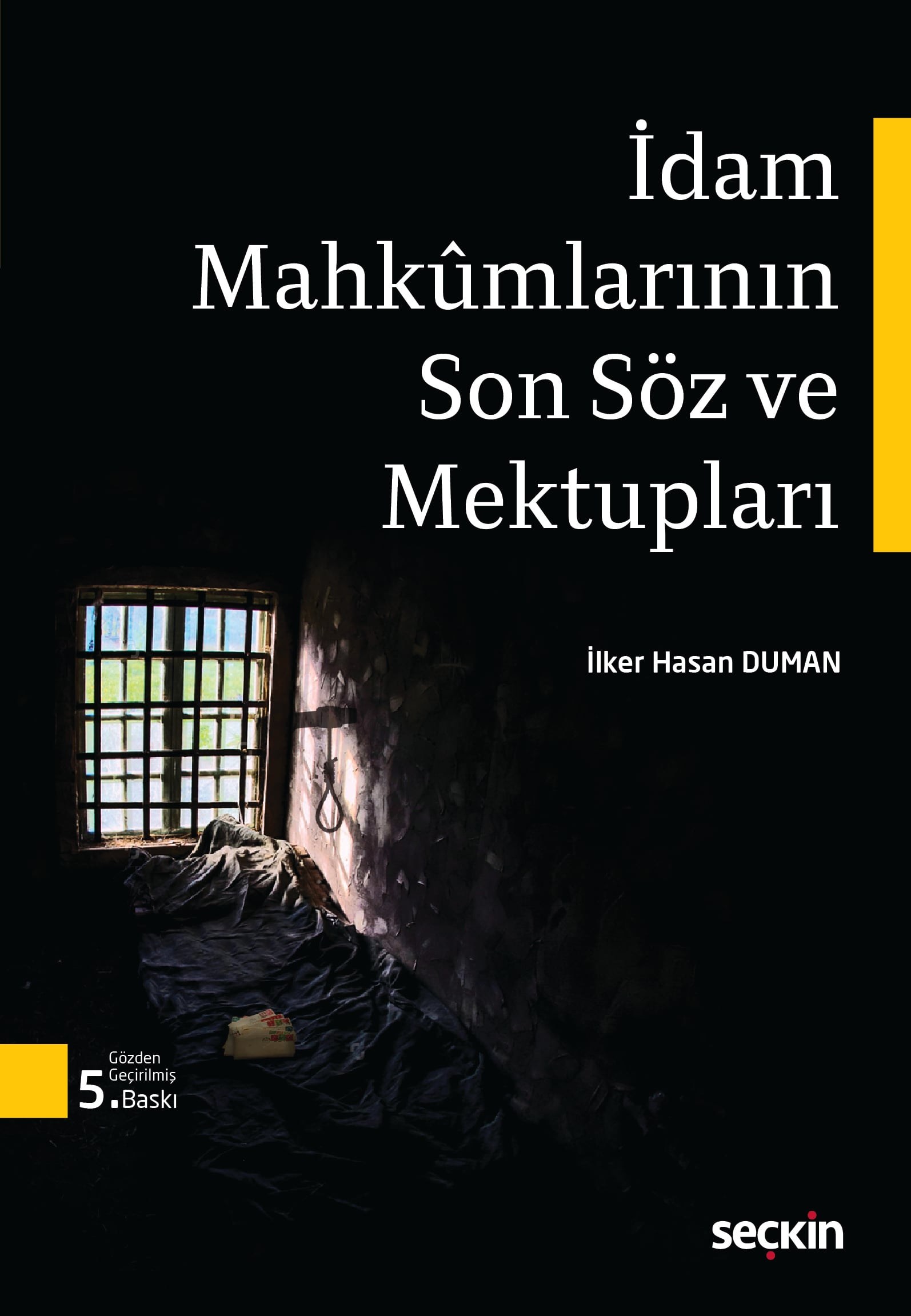 İdam Mahkumlarının Son Söz ve Mektupları