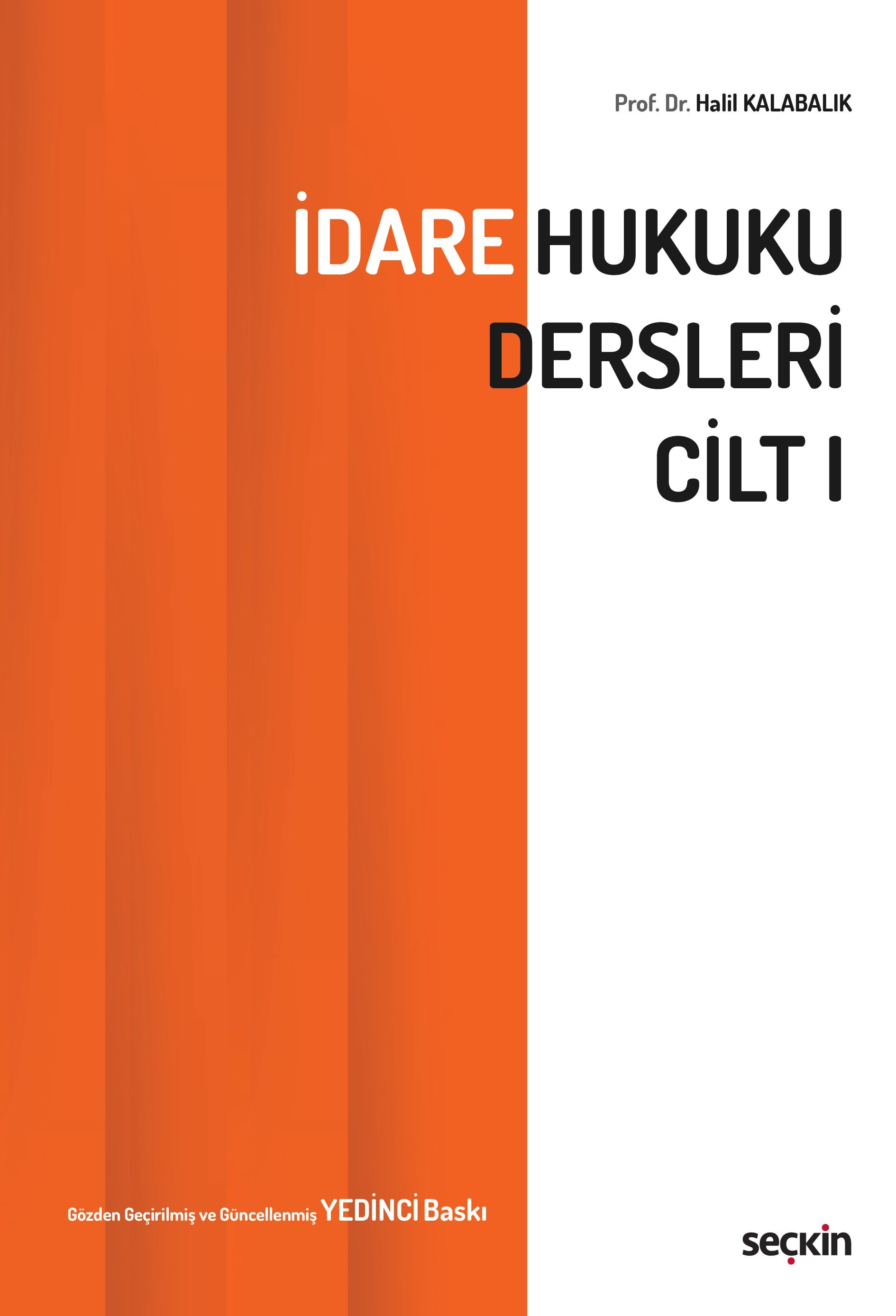 İdare Hukuku Dersleri Cilt I