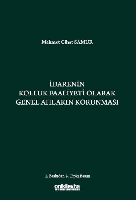 İDARENİN KOLLUK FAALİYETİ OLARAK GENEL AHLAKIN(ONİ
