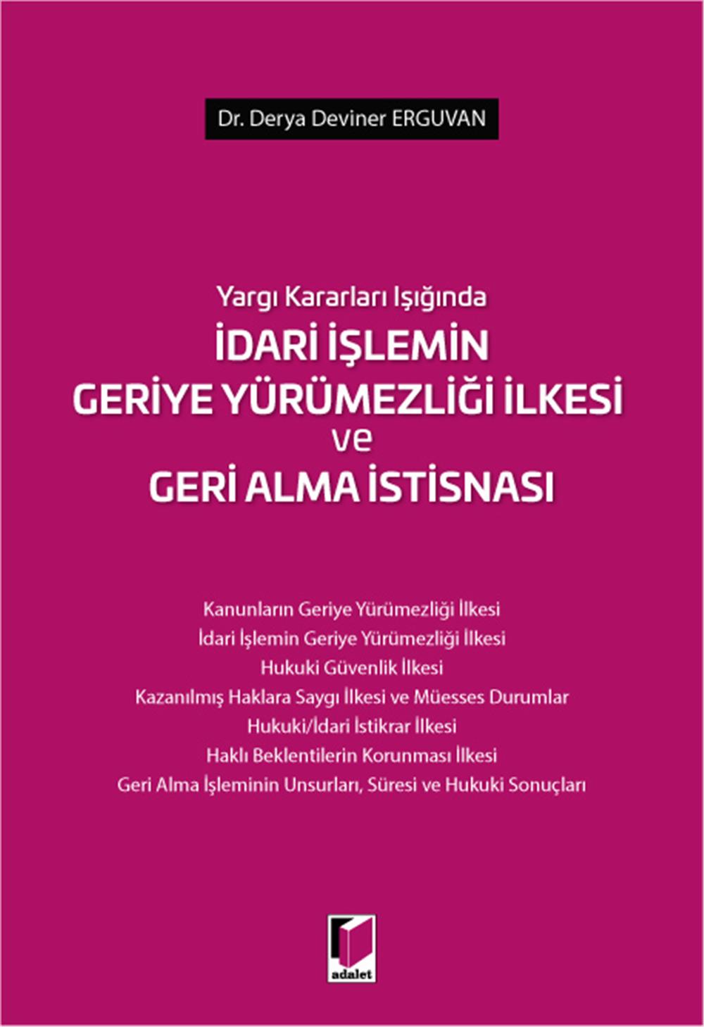 İdari İşlemin Geriye Yürümezliği İlkesi ve Geri Alma İstisnası