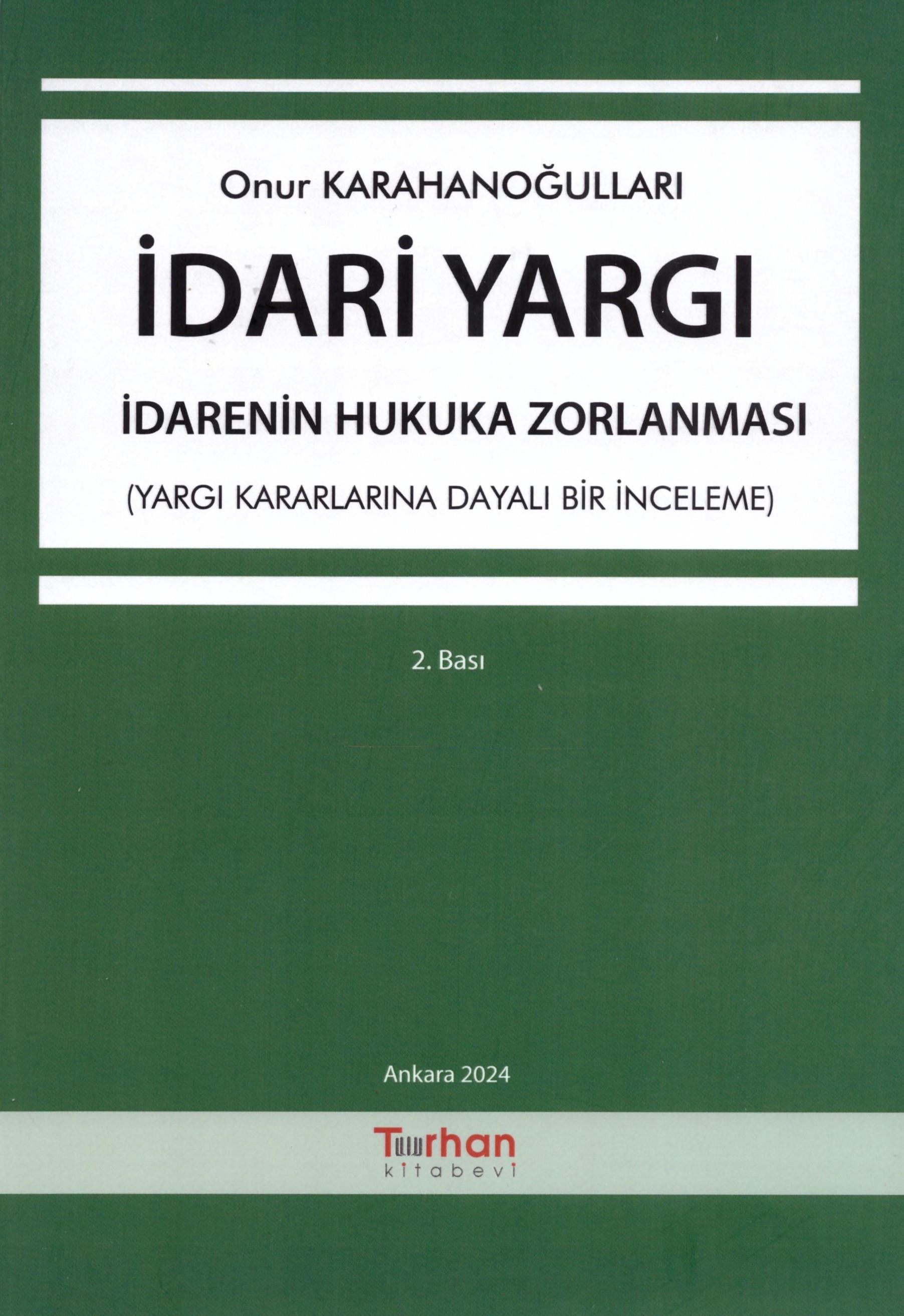 İdari Yargı –  İdarenin Hukuka Zorlanması