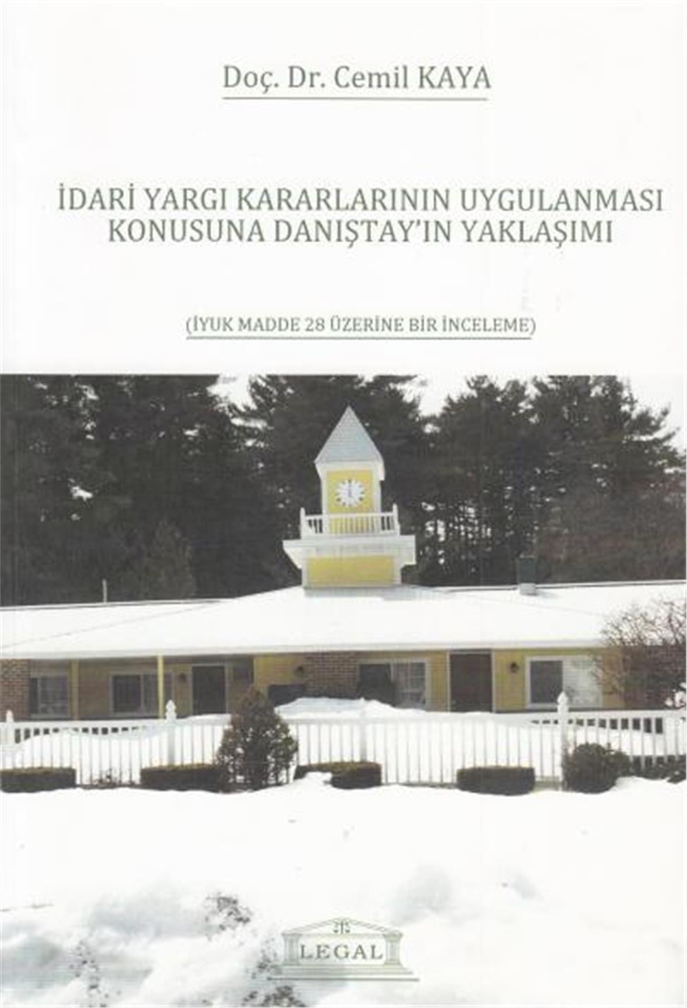İdari Yargı Kararlarının Uygulanması Konusuna Danıştayın Yaklaşımı