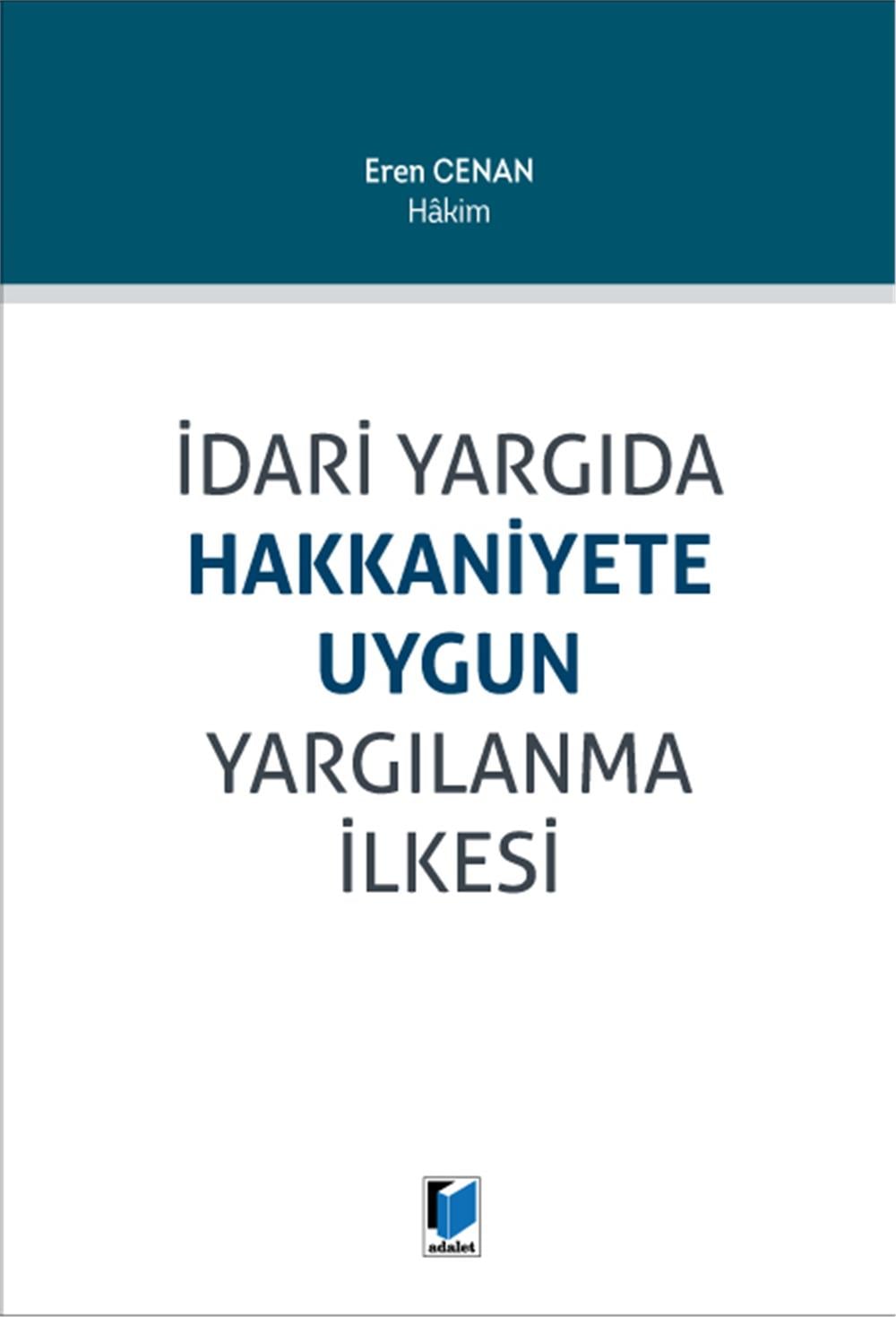 İdari Yargıda Hakkaniyete Uygun Yargılanma İlkesi