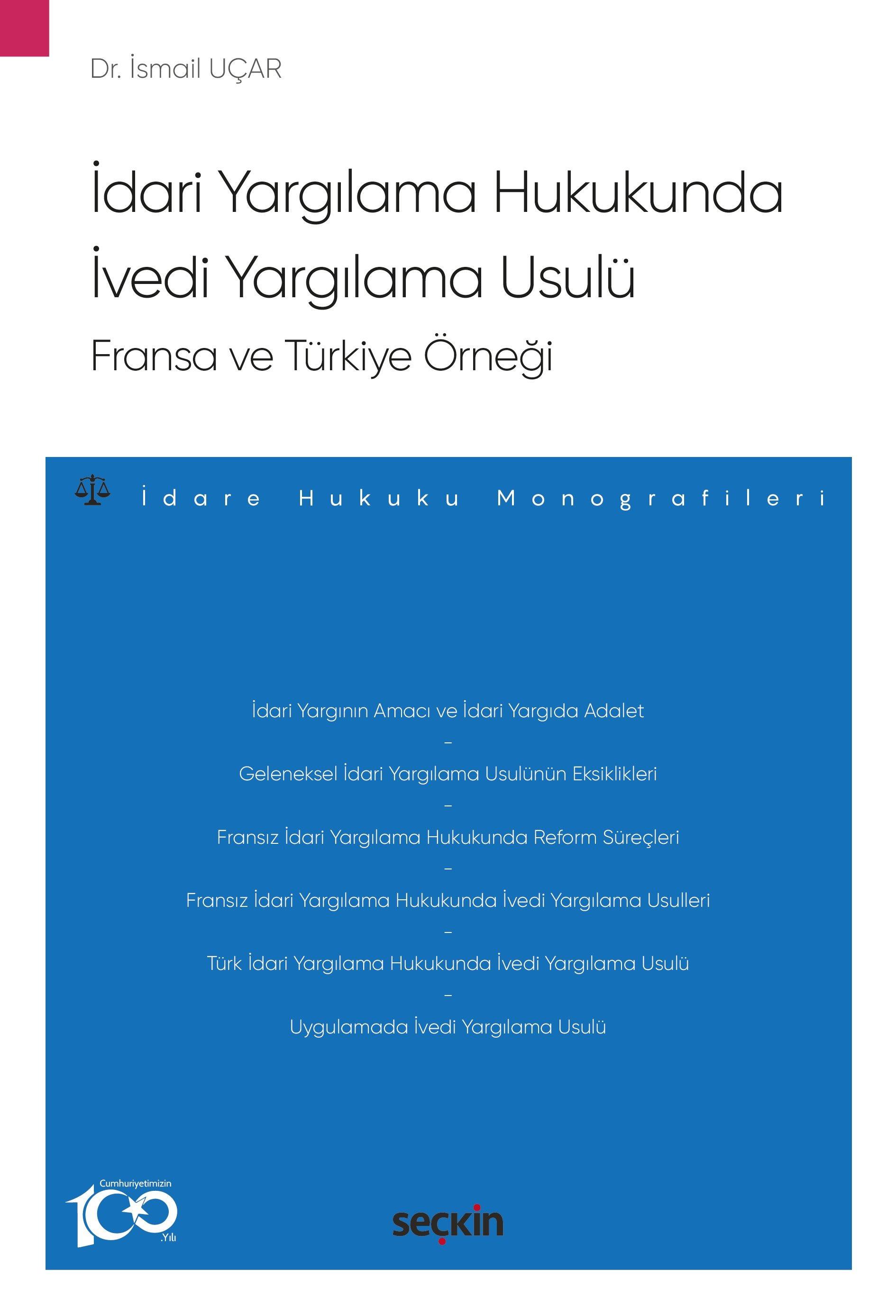 İdari Yargılama Hukukunda İvedi Yargılama Usulü: Fransa ve Türkiye Örneği