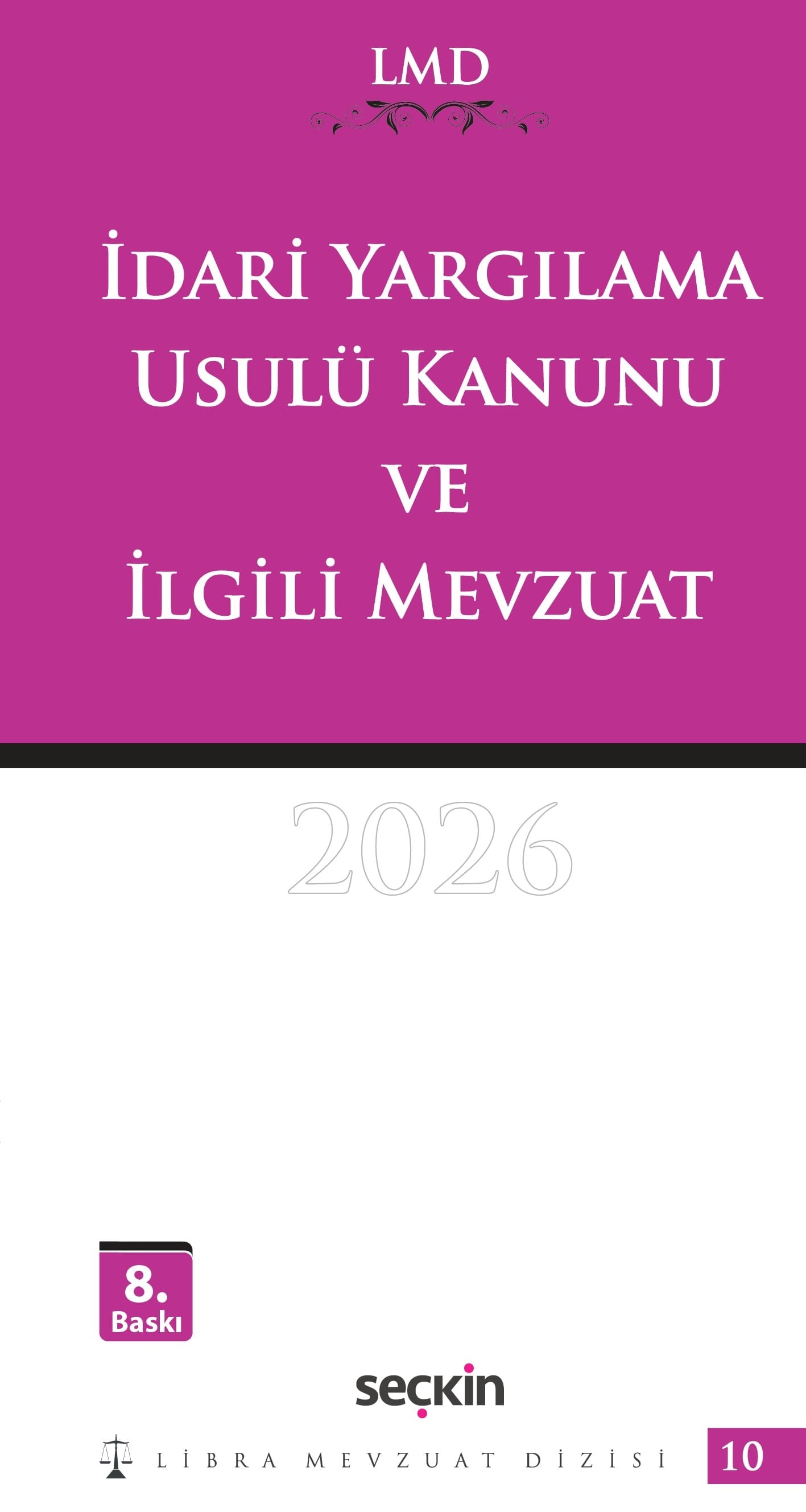 İdari Yargılama Usulü Kanunu ve İlgili Mevzuat / LMD - 10