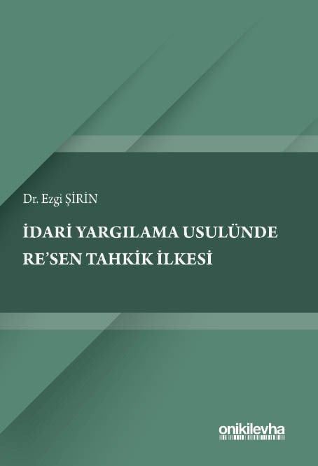 İdari Yargılama Usulünde Re'sen Tahkik İlkesi