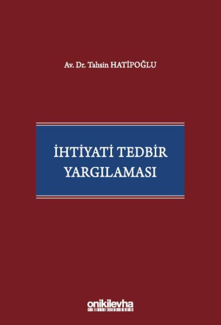 İHTİYATİ TEDBİR YARGILAMASI (ONİKİ)