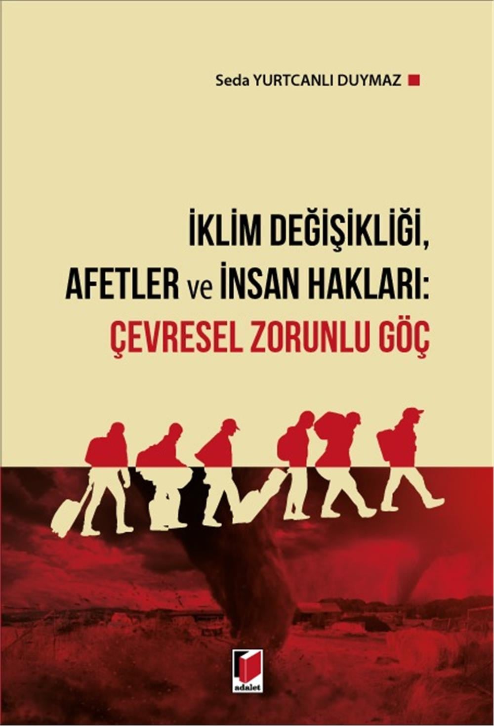 İklim Değişikliği, Afetler ve İnsan Hakları: Çevresel Zorunlu Göç