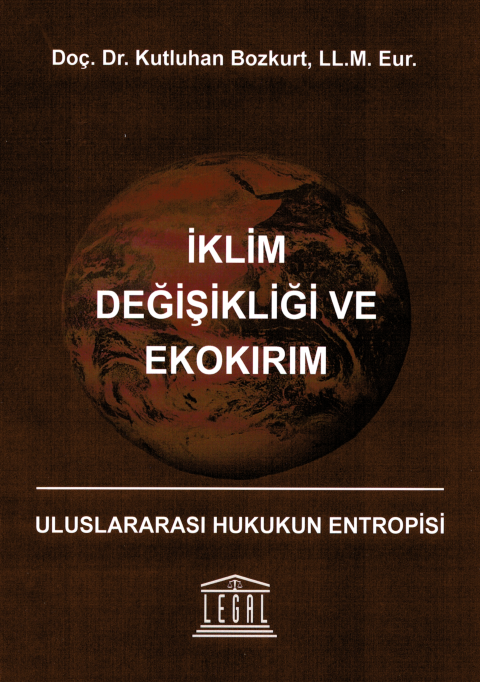 İklim Değişikliği ve Ekokırım - Uluslararası Hukukun Entropisi