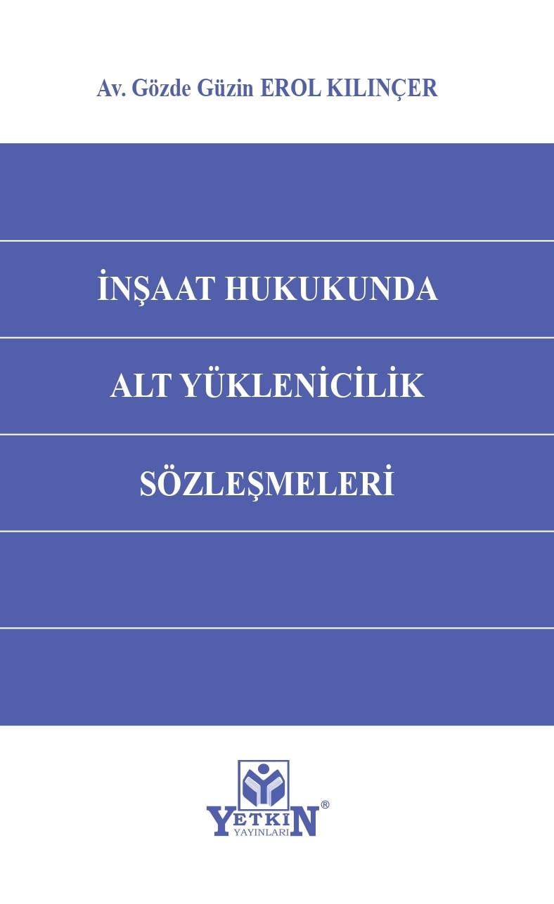 İnşaat Hukukunda Alt Yüklenicilik Sözleşmeleri