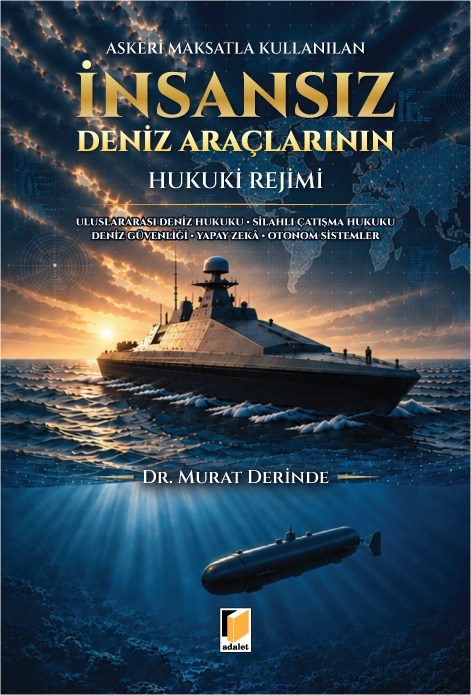 İnsansız Deniz Araçlarının Hukuki Rejimi