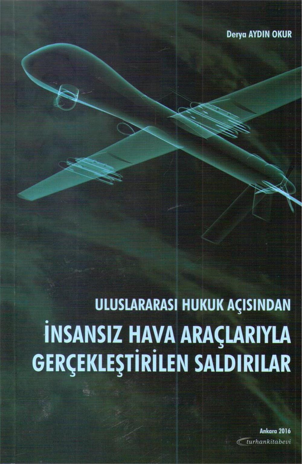 İnsansız Hava Araçlarıyla Gerçekleştirilen Saldırılar