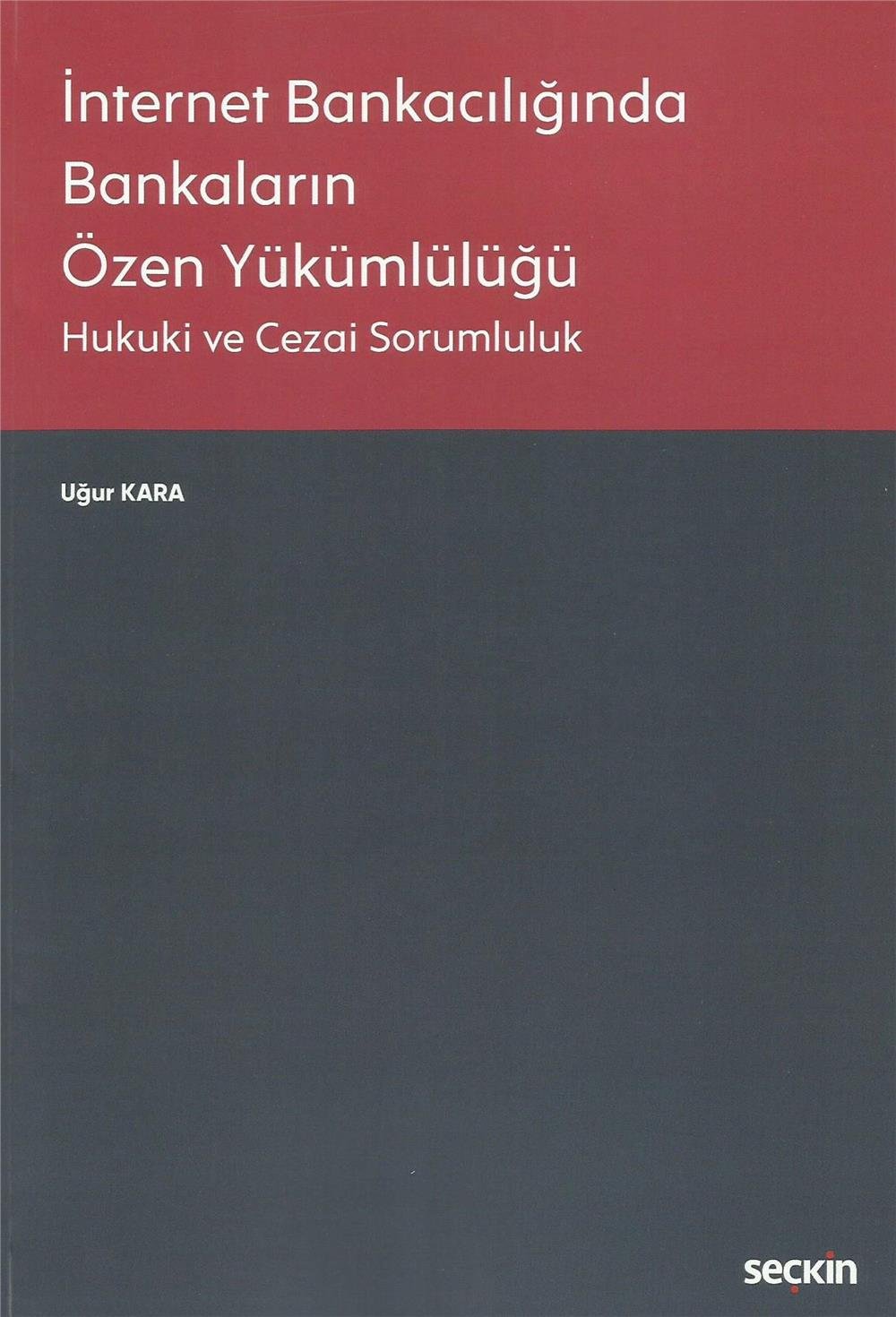 İnternet Bankacılığında Bankaların Özen Yükümlülüğü