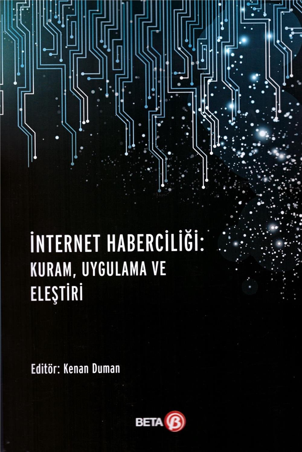 İnternet Haberciliği: Kuram, Uygulama ve Eleştiri