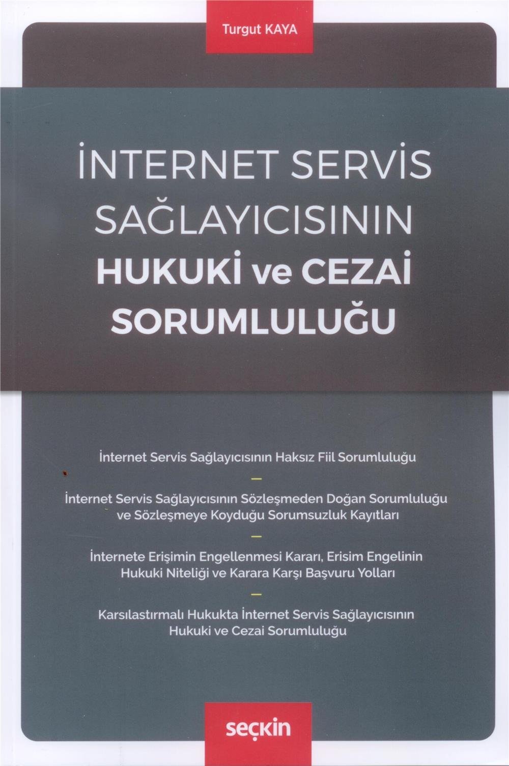 İnternet Servis Sağlayıcısının Hukuki ve Cezai Sorumluluğu