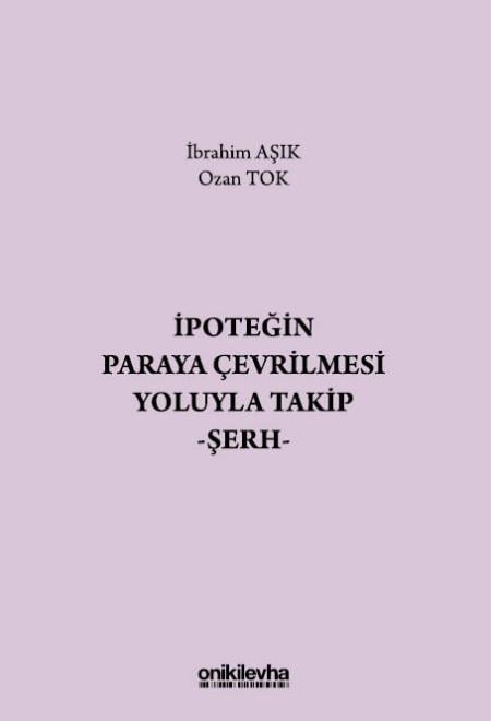 İpoteğin Paraya Çevrilmesi Yoluyla Takip - Şerh -