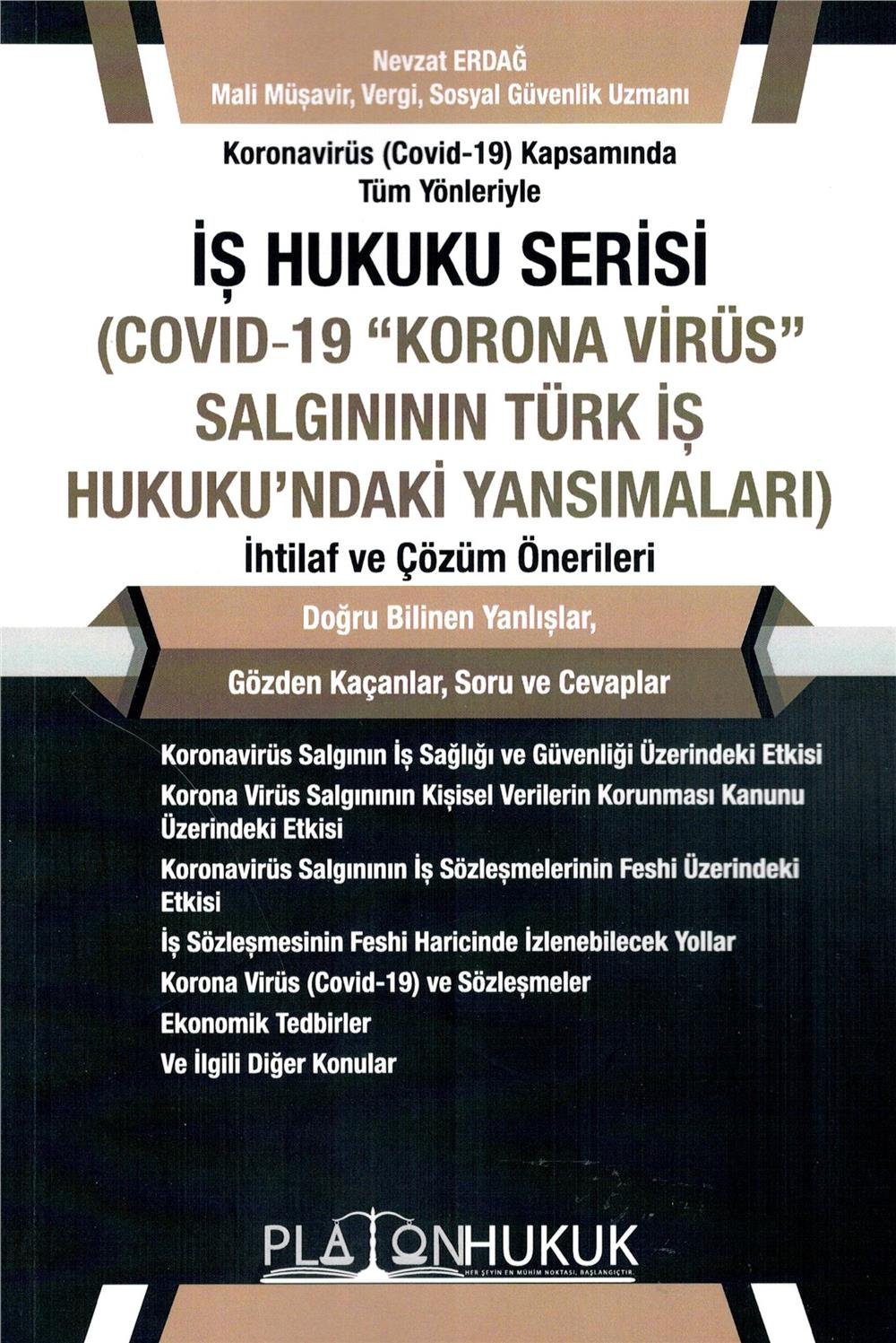 İş Hukuku Serisi (Covid-19 & Korona Virüs& Salgınının Türk İş Hukuku'ndaki Yansımaları) İhtilaf ve Çözüm Önerileri