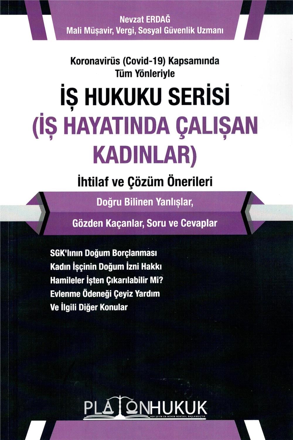İş Hukuku Serisi (İş Hayatında Çalışan Kadınlar) İhtilaf ve Çözüm Önerileri