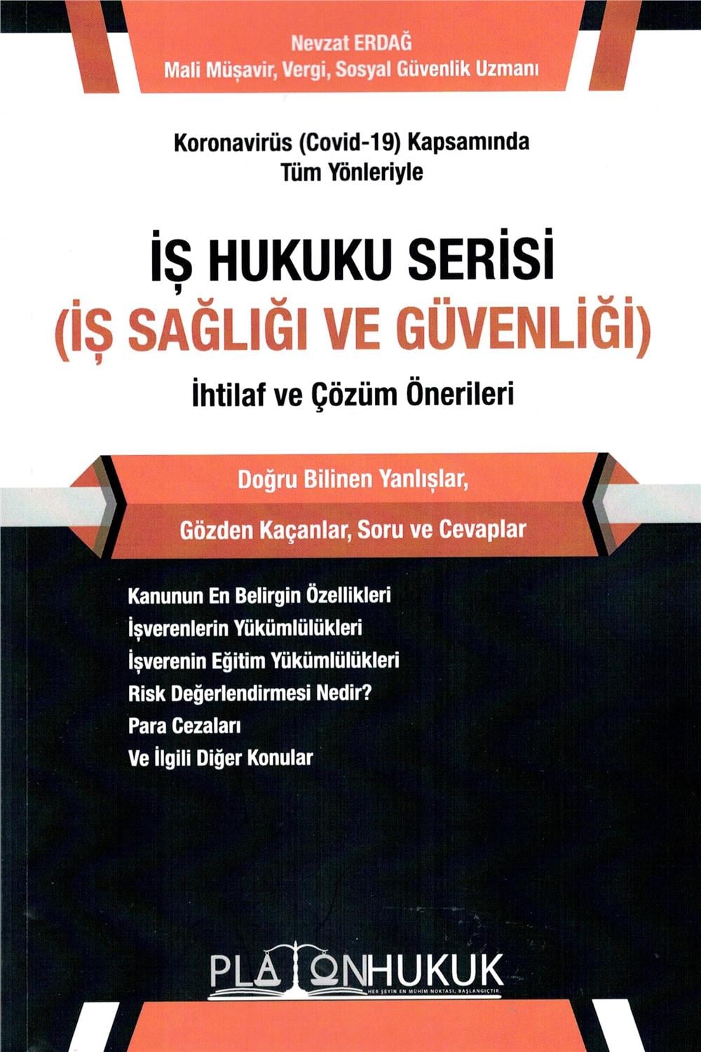 İş Hukuku Serisi (İş Sağlığı ve Güvenliği) İhtilaf ve Çözüm Önerileri