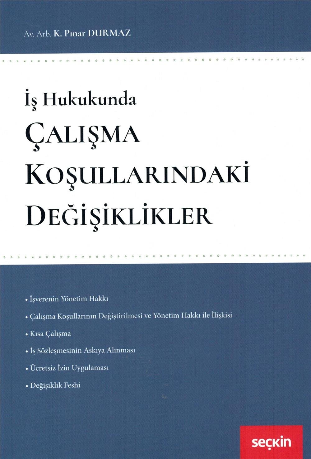 İş Hukukunda Çalışma Koşullarındaki Değişiklikler