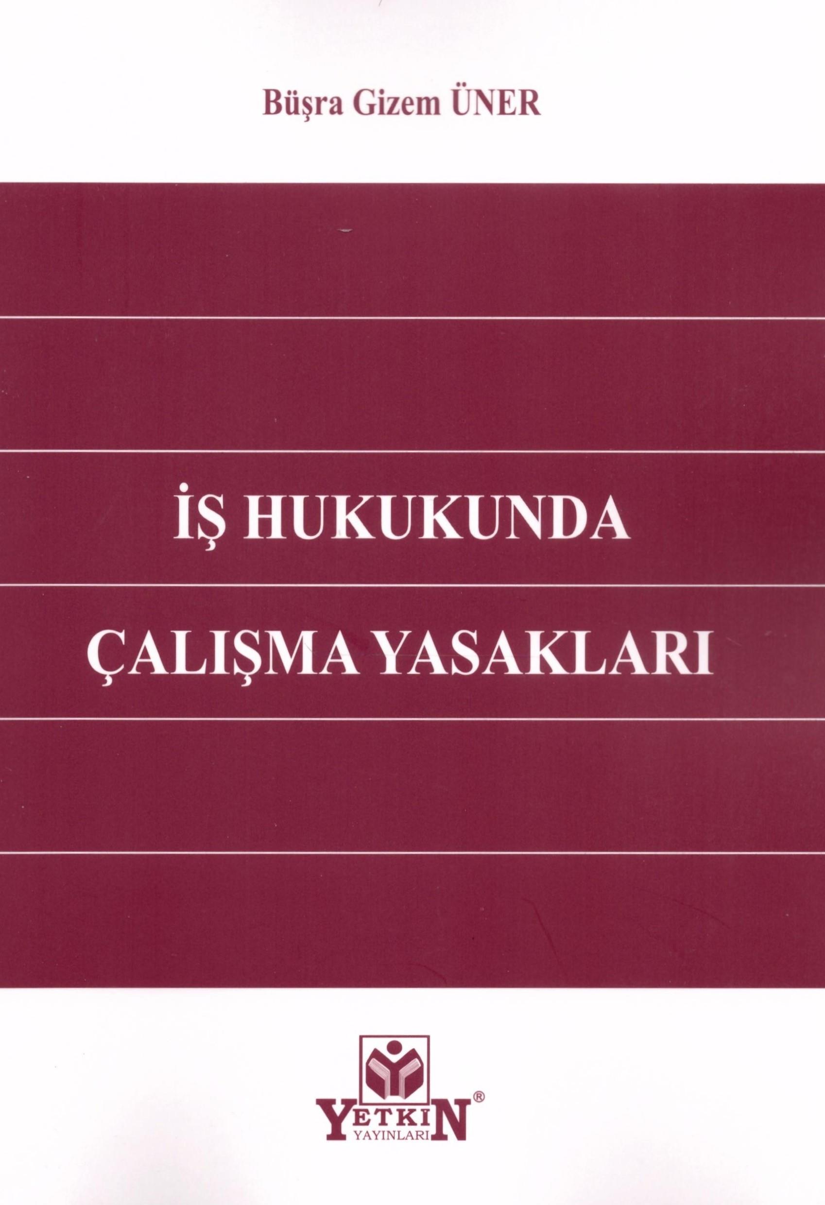 İş Hukukunda Çalışma Yasakları