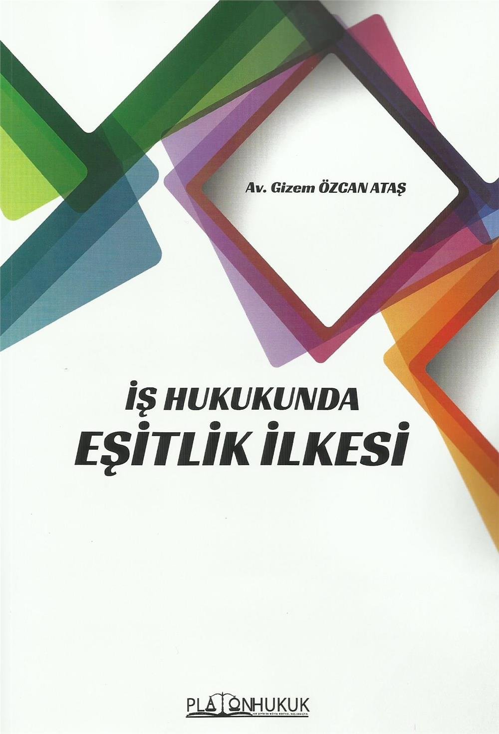 İş Hukukunda Eşitlik İlkesi