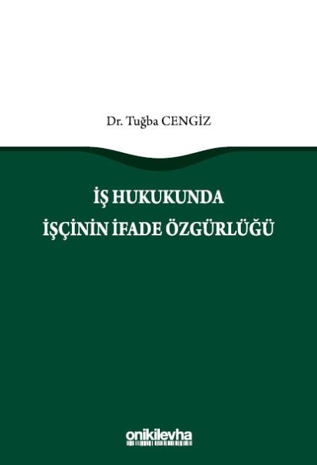 İş Hukukunda İşçinin İfade Özgürlüğü