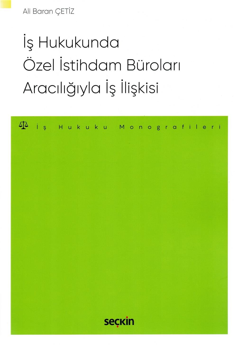 İş Hukukunda Özel İstihdam Büroları Aracılığıyla İş İlişkisi