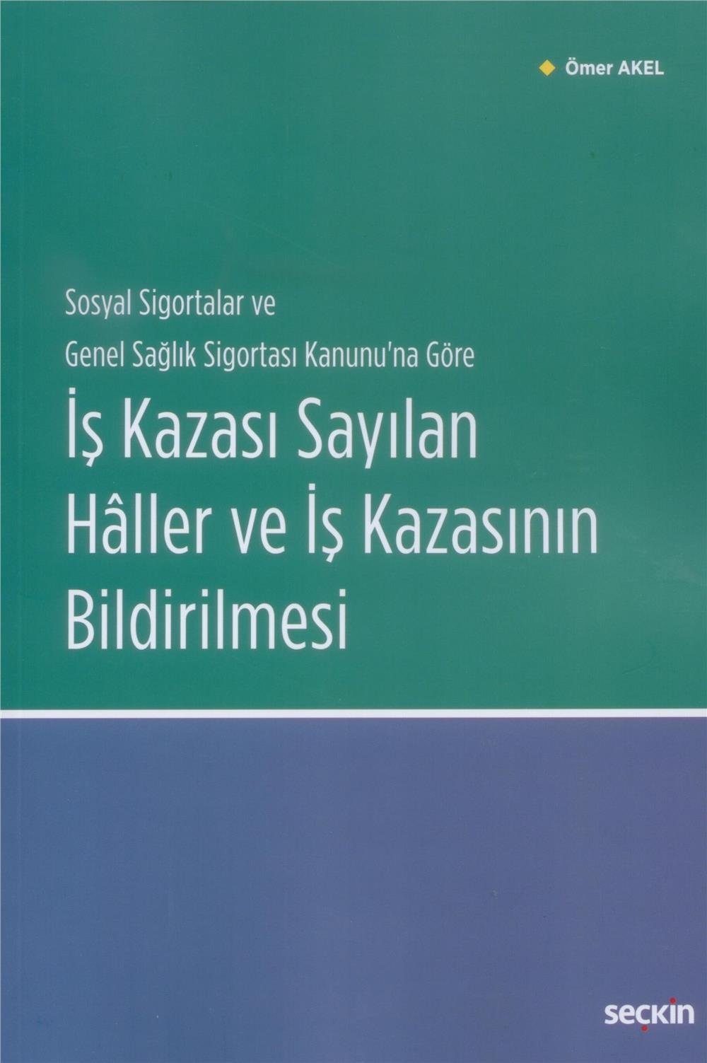 İş Kazası Sayılan Haller ve İş Kazasının Bildirilmesi