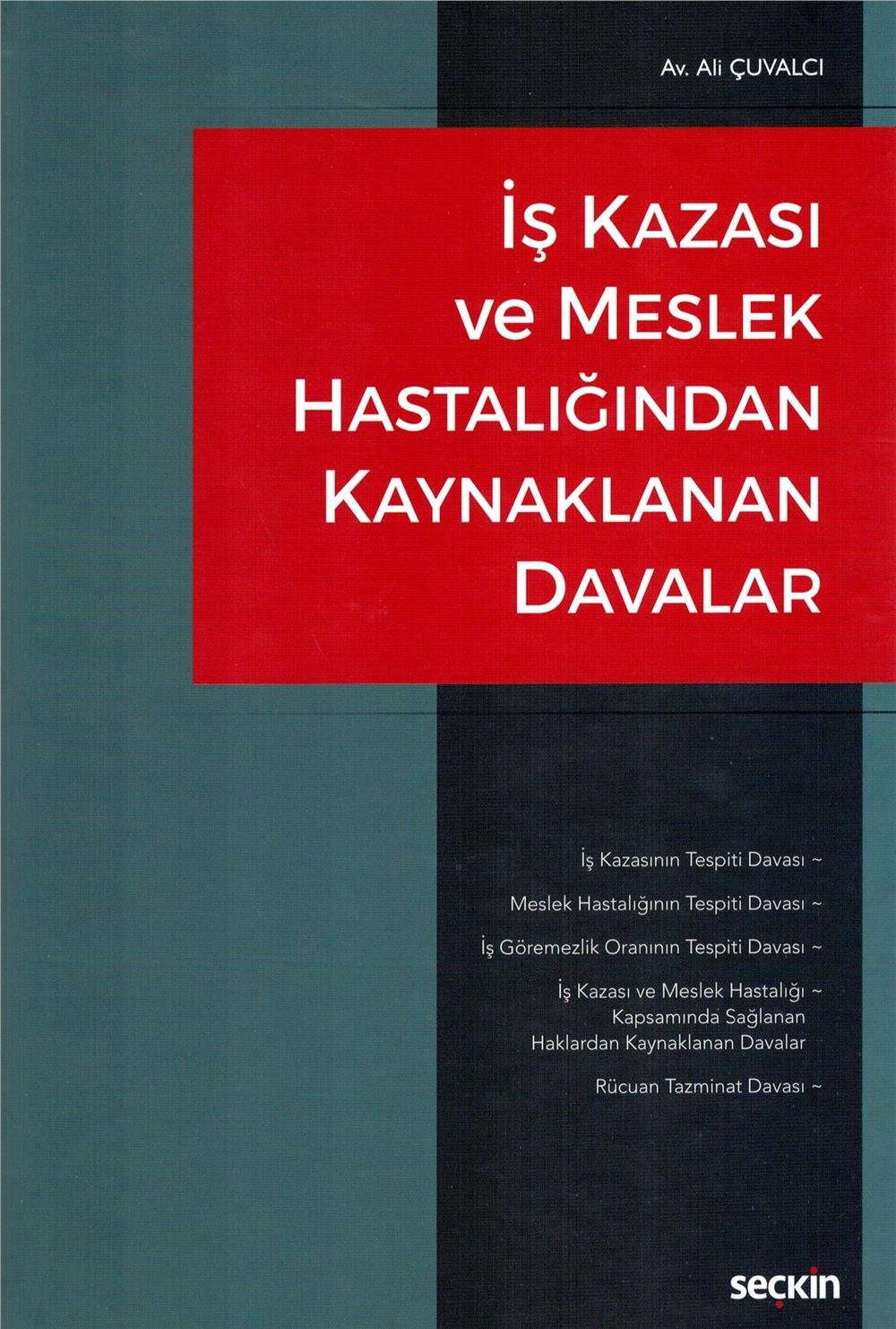 İş Kazası ve Meslek Hastalığından Kaynaklanan Davalar
