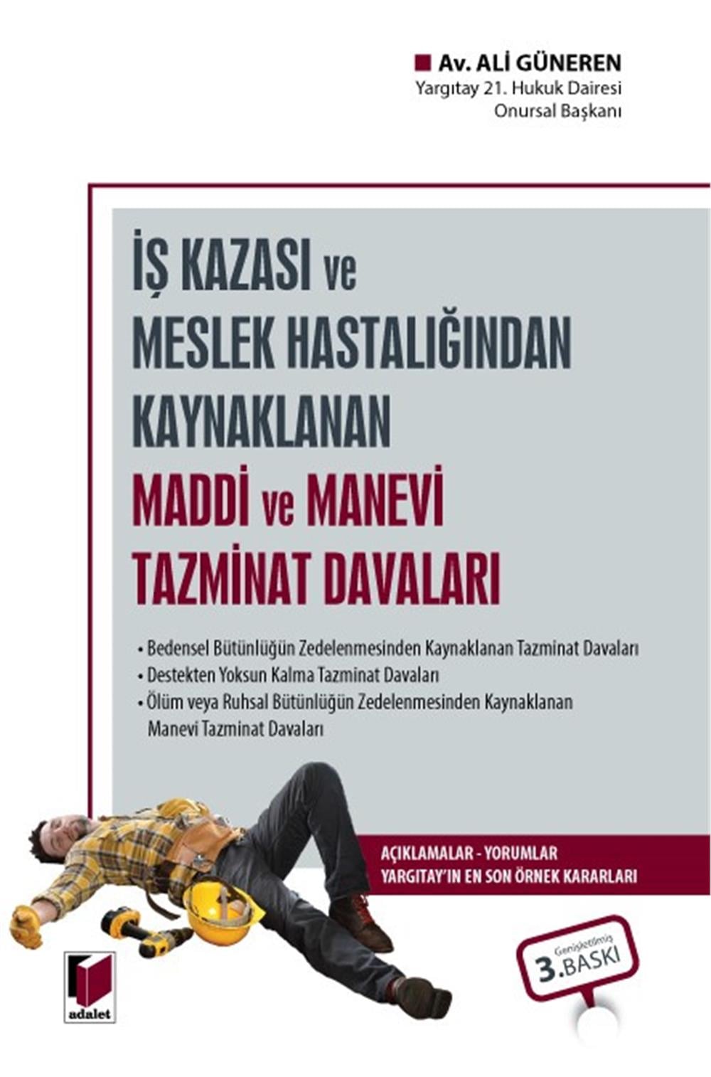 İş Kazası ve Meslek Hastalığından Kaynaklanan Maddi ve Manevi Tazminat Davaları