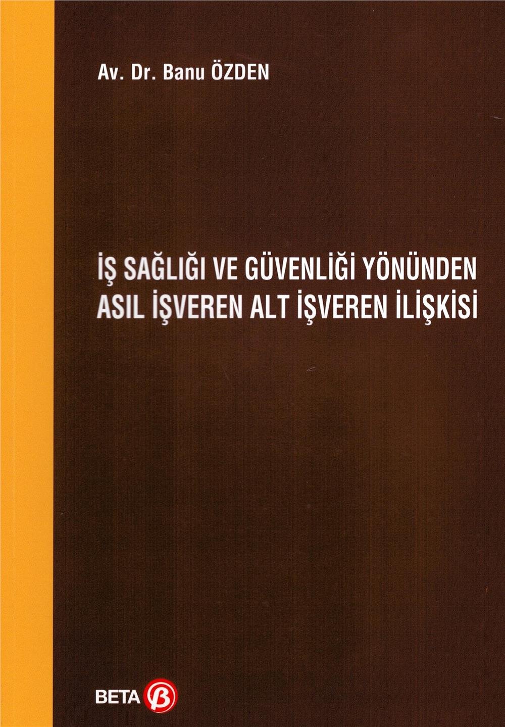 İş Sağlığı ve Güvenliği Yönünden Asıl İşveren Alt İşveren İlişkisi