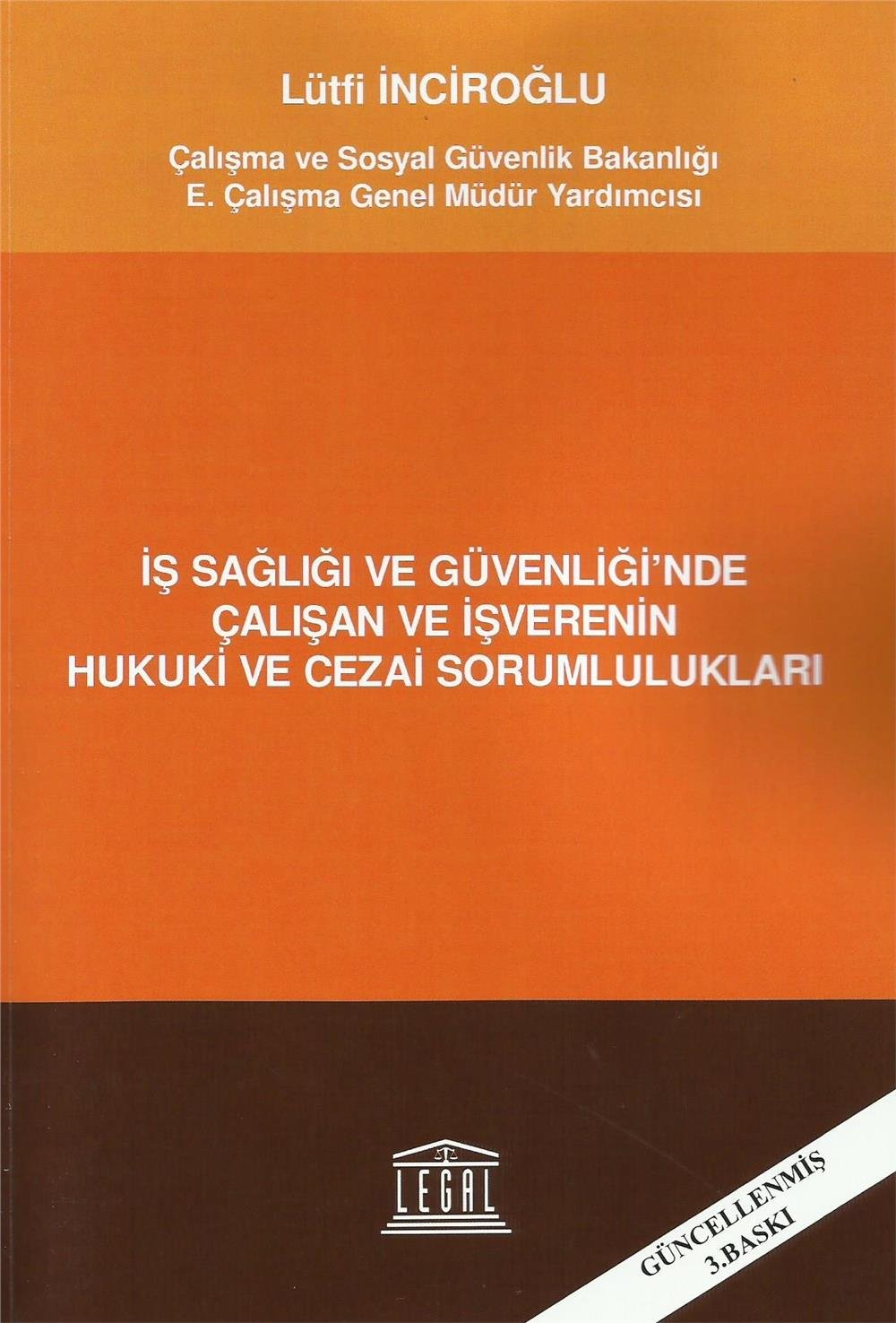 İş Sağlığı ve Güvenliği'nde Çalışan ve İşverenin Hukuki ve Cezai Sorumlulukları