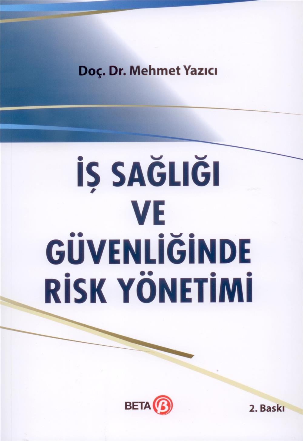 İş Sağlığı ve Güvenliğinde Risk Yönetimi
